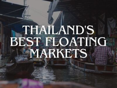 Thailand's Best Floating Markets