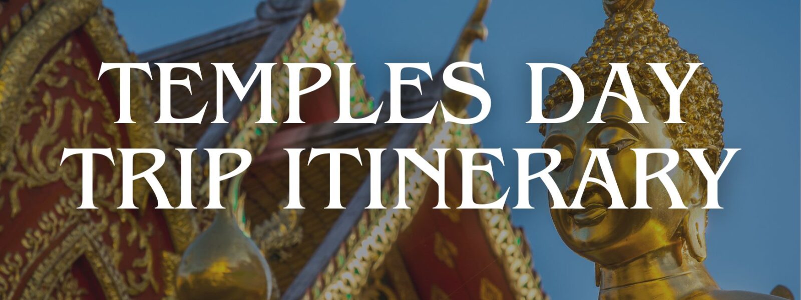 Bangkok Temples Day Trip Itinerary