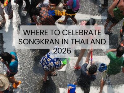 Where to Celebrate Songkran in Thailand 2026