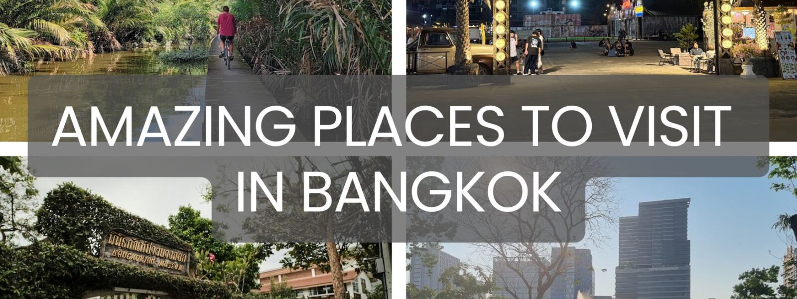 Amazing Places to Visit in Bangkok blog cover