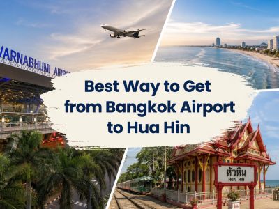 best way to get from Bangkok Airport to Hua Hin