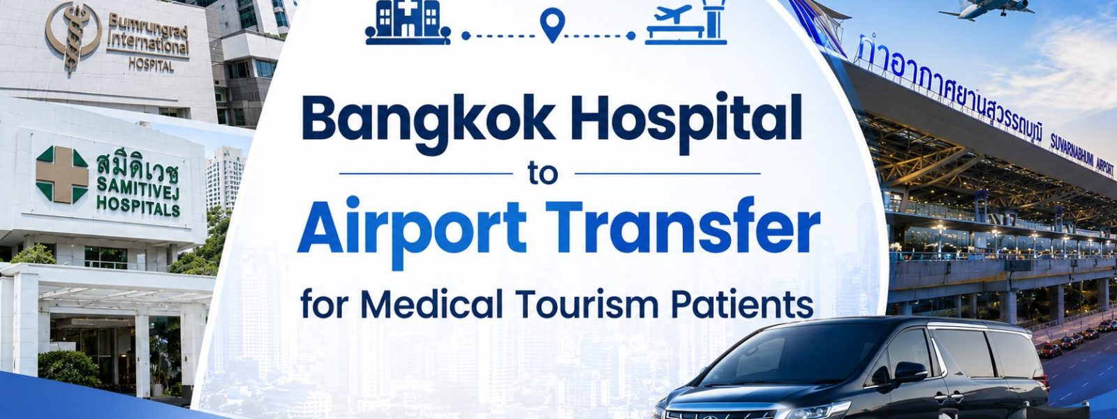 Bangkok hospital to airport transfer Bangkok hospital to airport transfer